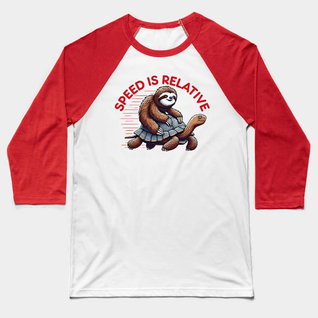 Funny Lazy Sloth Riding Tortoise Speed is Relative Baseball T-Shirt by CoolQuoteStyle